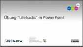 thumbnail of medium PowerPoint-Übung: Lifehacks
