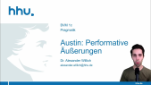 thumbnail of medium Pragmatik 07: Austin: Performative Äußerungen