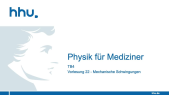 thumbnail of medium Physik für Mediziner - TB04 - VL22 - Mechanische Schwingungen