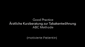 thumbnail of medium Ärztliche Kurzberatung zur Tabakentwöhnung nach der ABC Methode (motivierte Patientin)